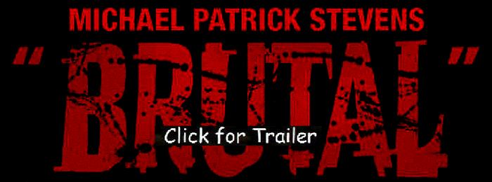 Click for "Brutal" Trailer